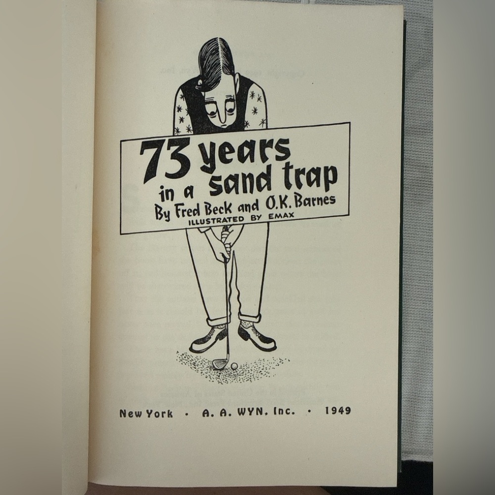 1949 73 Years in a Sand Trap Vintage Golf Book Illustrated Hardcover